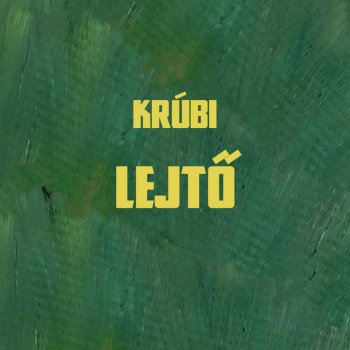 Nehezlaberzes By Krubi Album Lyrics Musixmatch Song Lyrics And Translations