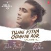 Tujhe Kitna Chahein Aur Acoustic (From "T-Series Acoustics") lyrics – album cover