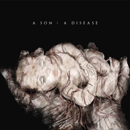 A Son: A Disease