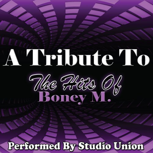 A Tribute to the Hits of Boney M