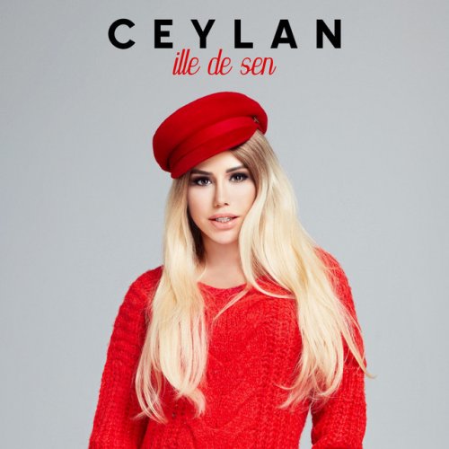 Ceylan Ille De Sen Paroles Musixmatch