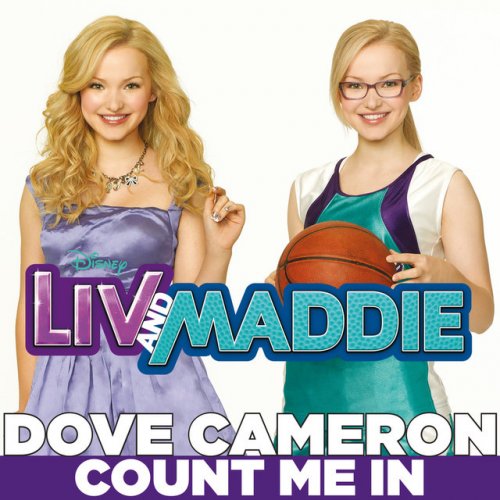 Liv And Maddie Count Me In Lyrics Dove Cameron - Count Me In - From "Liv & Maddie"/ Music from the TV