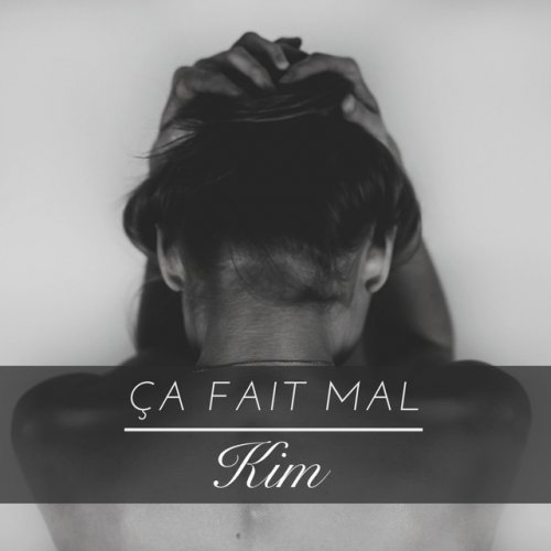 Kim Ca Fait Mal Lyrics Musixmatch