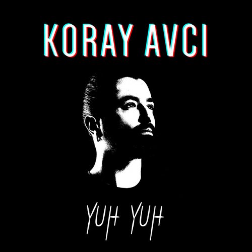 Koray Avci Yuh Yuh Songtext Musixmatch