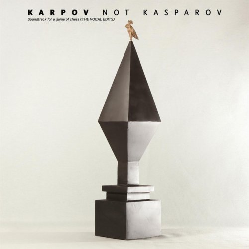 Karpov Not Kasparov Mechanical Turk (Vocal Edit) lyrics Musixmatch