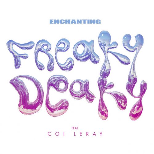 Enchanting feat. Coi Leray - Freaky Deaky (feat. Coi Leray ...
