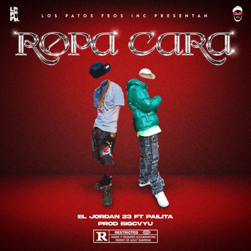 Letra de Ropa Cara de El Jordan 23 feat. Pailita Musixmatch