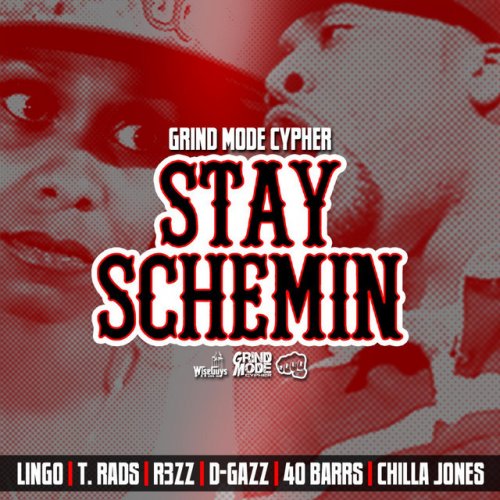 Stay Schemin (feat. Lingo, T. Rads, R3zz, D-Gazz & 40 Barrs)