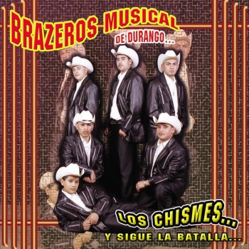 Los Chismes Testo Brazeros Musical De Durango Mtv Testi E Canzoni También dicen que eres fea eso a mi no me interesa porque nunca te he quiero pa' concurso de belleza aunque fueras cacarisa para mi eres mi princesa. testi canzoni