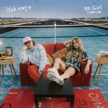 iyah may, Saint Lane - XO Girl lyrics | Musixmatch