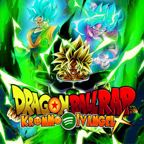 Letra De Dragon Ball Rap Broly Vs Goku Feat Ivangel Music De