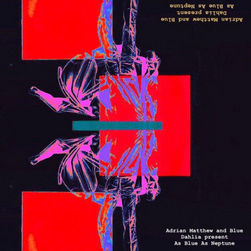 Adrian Matthew Feat Blue Dahlia As Blue As Neptune Songtext Musixmatch
