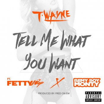Tell Me What You (feat. Fetty Wap & Remy Boy Monty)