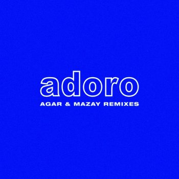Testi ADORO (Remixes)