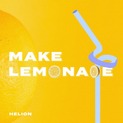 Helion Make Lemonade Lyrics Musixmatch