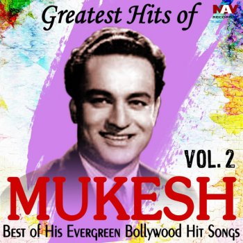 Greatest Hits Of Mukesh Best Of His Evergreen Bollywood Hit Hindi Songs Vol 2 By Mukesh Album Lyrics Musixmatch Song Lyrics And Translations musixmatch