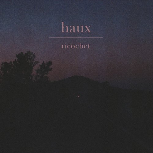 Haux - Ricochet testo | Musixmatch