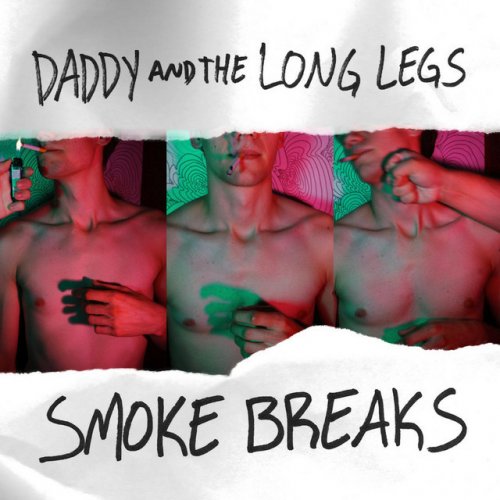Daddy and the Long Legs – Smoke Breaks Lyrics
