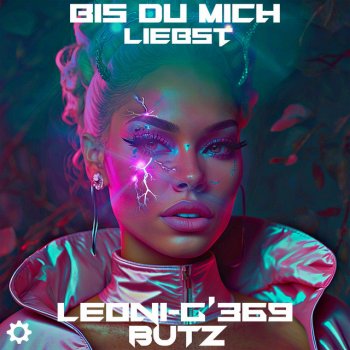 LEONI-G'369 feat. Butz - Letra de BIS DU MICH LIEBST | Musixmatch