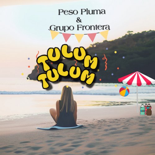 Peso Pluma & Grupo Frontera - Tulum Tulum Lyrics | Musixmatch
