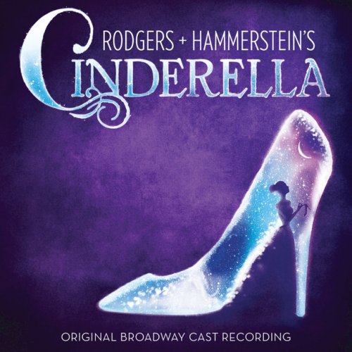Rodgers + Hammerstein’s Cinderella (Original Broadway Cast Recording)