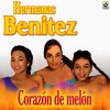 Corazón De Melón Hermanas Benitez - cover art