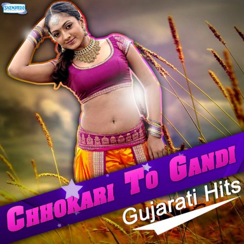 Chhokari to Gandi - Gujarati Hits