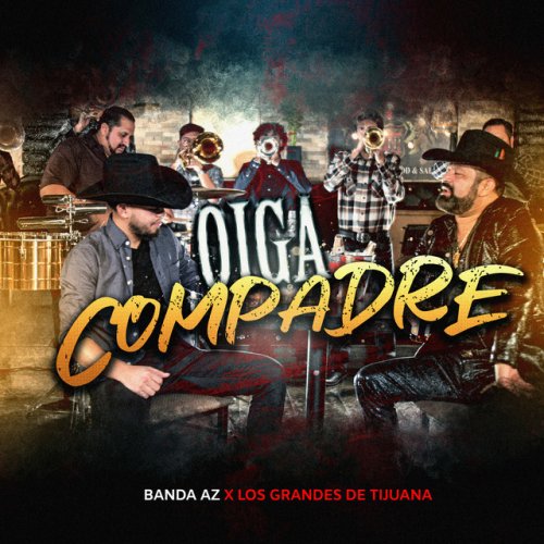 Compadre Letras Letra de Banda Azpericueta, Los Grandes De Tijuana - Oiga Compadre ...