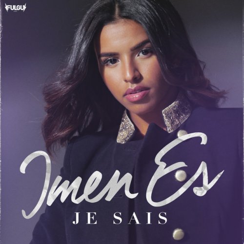 Imen Es - Je sais paroles | Musixmatch