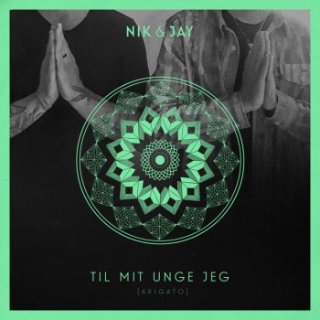 Paroles de l'album Til Mit Unge Jeg (Arigato) par Nik & Jay | Musixmatch Le plus grand catalogue de paroles au monde