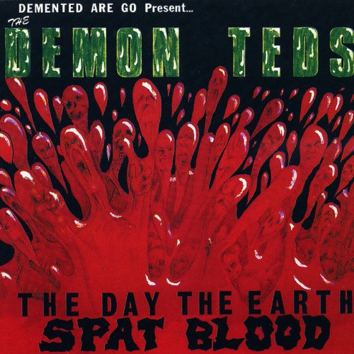 Demon Teds: The Day the Earth Spat Blood