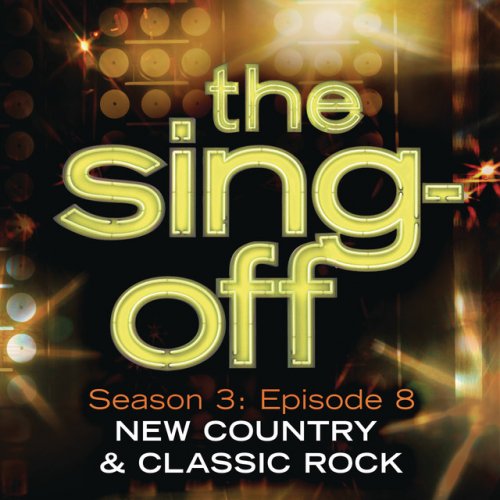 The Sing-Off: Season 3: Episode 8 - New Country & Classic Rock