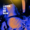Listen To Me Now lyrics – album cover