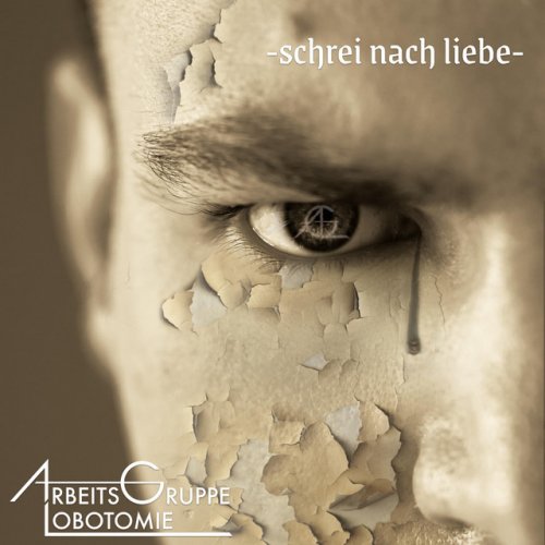 Letra de Schrei nach Liebe (satt) de Arbeitsgruppe Lobotomie Musixmatch