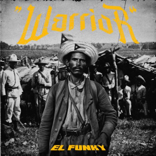 El Funky Rapper Letra de Warrior de El Funky | Musixmatch