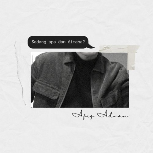 Afiq Adnan Sedang Apa Dan Dimana Lyrics Musixmatch