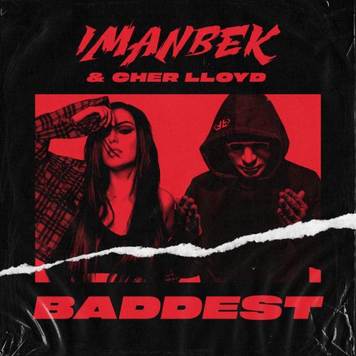 Imanbek Feat Cher Lloyd Baddest の歌詞 Musixmatch