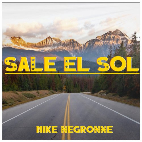 Letra de Sale el Sol de Mike Negronne | Musixmatch