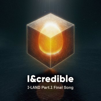 I&credible I-LAND - lyrics