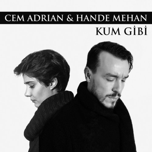 Cem Adrian Feat Hande Mehan Kum Gibi Songtext Musixmatch