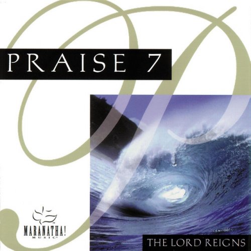 Praise 7 - The Lord Reigns