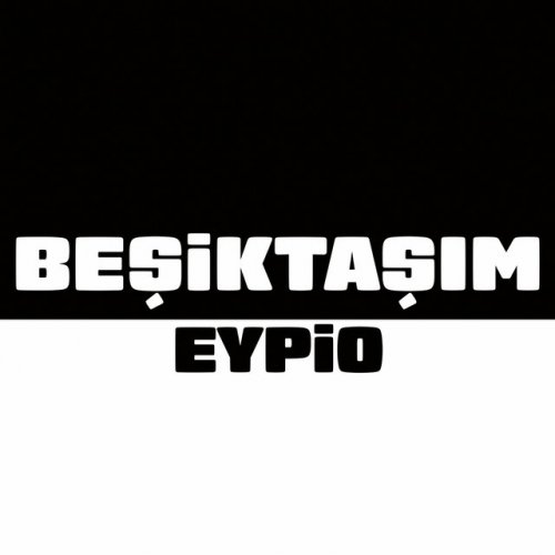 eypio besiktasim lyrics musixmatch