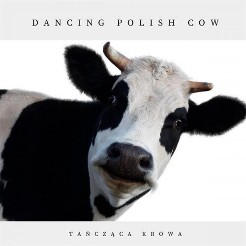 Tanczaca Krowa Dancing Polish Cow Songtext Musixmatch Comment must not exceed 1000 characters. tanczaca krowa dancing polish cow