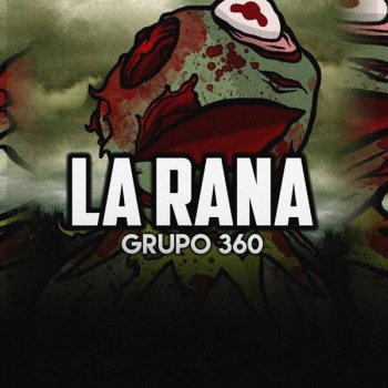 Grupo 360 La Rana Letra Musixmatch Stream la rana the new song from grupo 360. grupo 360 la rana letra musixmatch