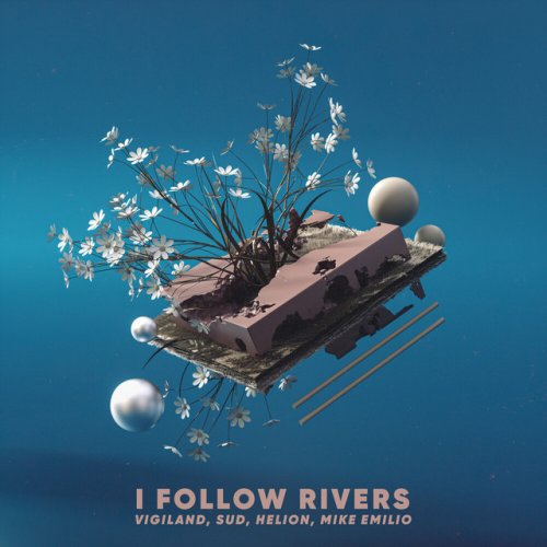 Letra De I Follow Rivers De Vigiland Feat Helion Mike Emilio Sud Musixmatch Compartir en facebook compartir en twitter. letra de i follow rivers de vigiland
