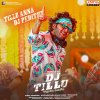 Tillu Anna DJ Pedithe (feat. Siddhu & Neha Shetty) [From "DJ Tillu"] lyrics – album cover