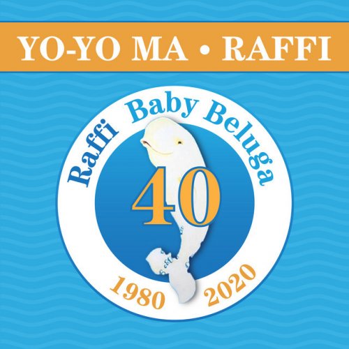 Raffi Feat Yo Yo Ma Letra De Baby Beluga 40th Anniversary Version Musixmatch