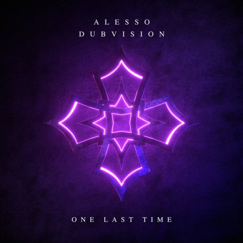 Alesso Feat Dubvision One Last Time Lyrics Musixmatch Alesso Feat Dubvision One Last Time Lyrics Musixmatch