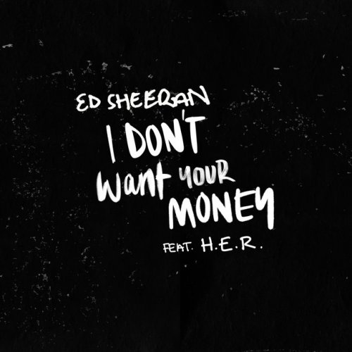 I Don't Want Your Money (feat. H.E.R.)