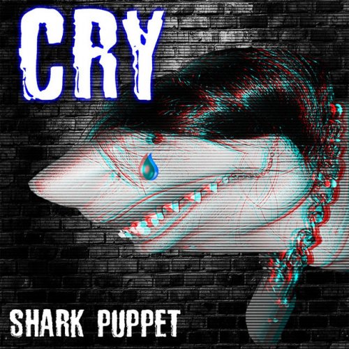 Shark Puppet - Cry paroles | Musixmatch